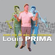 Louis Prima, Jump, Jive an' Wail: The Essential