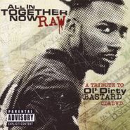 Ol' Dirty Bastard, All In Together Now Raw (CD)