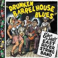 Eden & John's East River String Band, Drunken Barrel House Blues (CD)