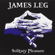 James Leg, Solitary Pleasure (CD)