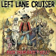 Left Lane Cruiser, Rock Them Back To Hell! (CD)