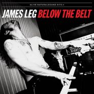 James Leg, Below The Belt (LP)