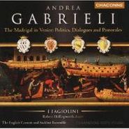 I Fagiolini, Gabrieli A.:Madrigals (CD)