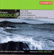 Frank Bridge, Bridge: Sea / Dance Poem / Dance Rhapsody / Norse Legend / 5 Entr'actes (CD)