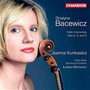 Grazyna Bacewicz, Bacewicz: Violin Concertos 2, 4 & 5 (CD)