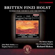 Britten Singers, Works For Chorus & Orchestra: Britten / Finzi / Holst (CD)
