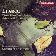 Georges Enesco, Piano Trio / Piano Quintet / Aria And Scherzino(CD)