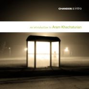Aram Khachaturian, An Introduction to Aram Khachaturian (CD)