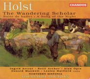 Gustav Holst, Holst :Wandering Scholar/Ste De Balle (CD)