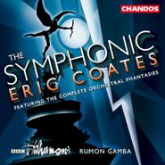Eric Coates, The Symphonic Eric Coates: Featuring The Complete Orchestral Phantasies (CD)