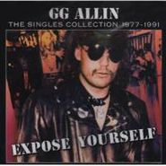 G.G. Allin, Expose Yourself - Singles Collection (CD)