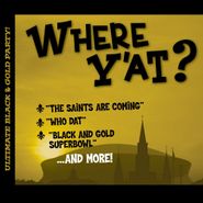 Various Artists, Where Y'at? - The Ultimate Black & Gold Party! (CD)