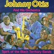 Johnny Otis & His Orchestra, Spirit Of The Black Territory (CD)