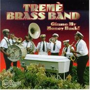 Treme Brass Band, Gimmee My Money Back (CD)