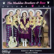 The Maddox Brothers & Rose, The America's Most Colorful Hillbilly Band: Their Original Recordings 1946-1951, Vol. 2
