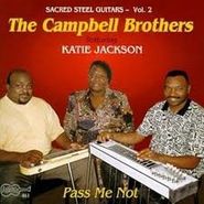 The Campbell Brothers, Steel Guitars, Vol. 2: Pass Me Not (CD)