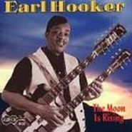Earl Hooker, The Moon Is Rising (CD)