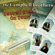 The Campbell Brothers, Sacred Steel on Tour!