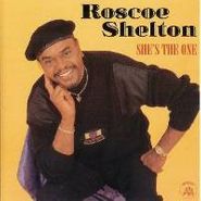 Roscoe Shelton, She's The One (CD)