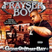 Frayser Boy, Gone On That Bay (CD)
