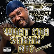 Project Pat, What Cha Starin' At? (CD)