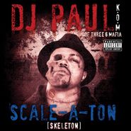 DJ Paul, Scale-A-ton (CD)