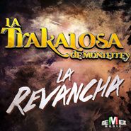 La Trakalosa De Monterrey, La Revancha (CD)