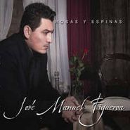 José Manuel Figueroa, Rosas Y Espinas (CD)