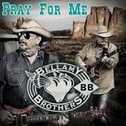 Bellamy Brothers, Pray For Me (CD)