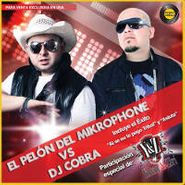 El Pelon Del Mikrophone, El Pelon Del Mikrophone Vs DJ Cobra (CD)