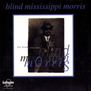 Blind Mississippi Morris, You Know I Like That (CD)