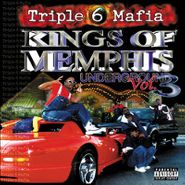 Three 6 Mafia, Underground, Vol. 3: Kings of Memphis