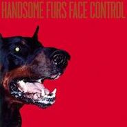 Handsome Furs, Face Control (CD)