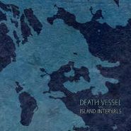 Death Vessel, Island Intervals (LP)