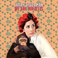 Sarah Silverman, We Are Miracles (LP)