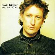 David Kilgour, Here Come The Cars (LP)