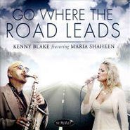 Kenny Blake, Go Where The Road Leads (CD)