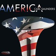 Carl Saunders, America (CD)