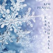 Kim Pensyl, Early Snowfall (CD)