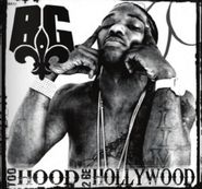 B.G., Too Hood 2 Be Hollywood (CD)