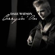 Dale Watson, Carryin' On (CD)