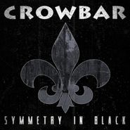Crowbar, Symmetry In Black (LP)