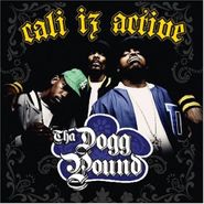 Tha Dogg Pound, Cali Iz Active (CD)
