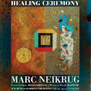 Susan Graham, Neikrug: Healing Ceremony (CD)