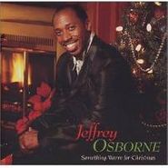Jeffrey Osborne, Something Warm For Christmas (CD)