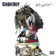Cash Out, Let's Get It (CD)