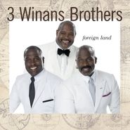 3 Winans Brothers, Foreign Land (CD)
