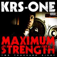 KRS-One, Maximum Strength 2008 (CD)