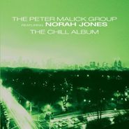 The Peter Malick Group, New York City - The Chill Album