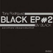 Tony Rodriguez, Black EP #2 (12")
